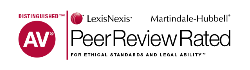 LexisNexis | Martindale-Hubbell | AV Distinguished | PeerReviewRated | For Ethical Standard And Legal Ability